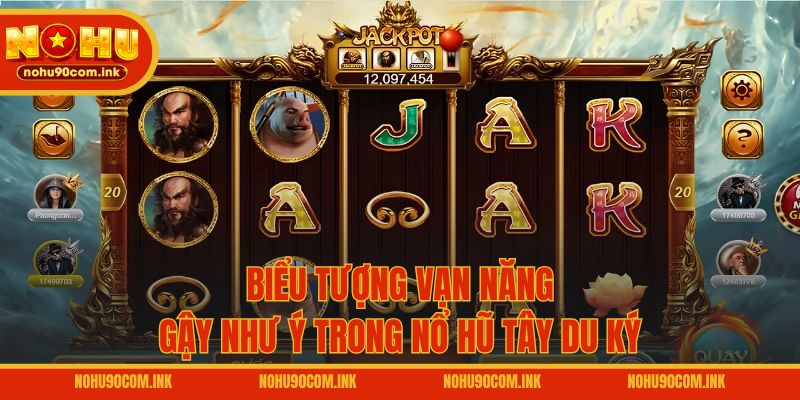 Biểu tượng vạn năng Gậy Như Ý trong nổ hũ Tây Du Ký