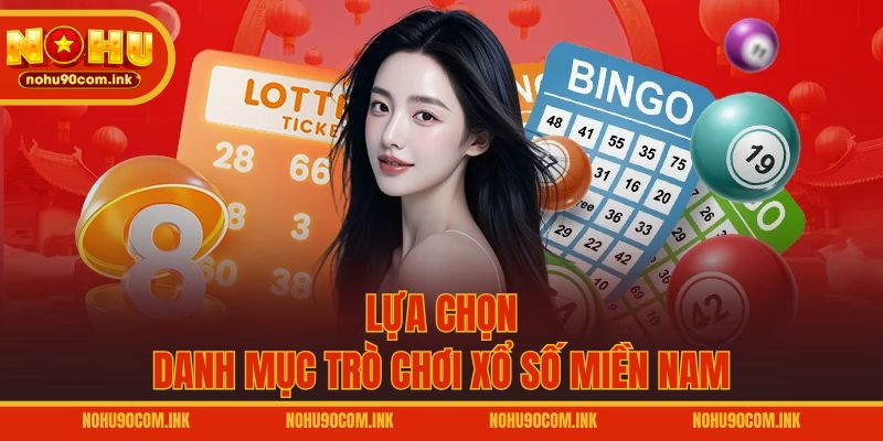 Lựa chọn danh mục trò chơi xổ số miền Nam